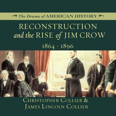 Reconstruction and the Rise of Jim Crow Lib/E