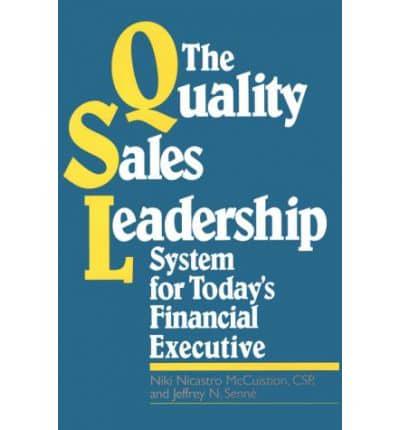 The Quality Sales Leadership System for Today's Financial Executive