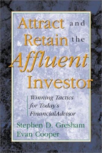 Attract and Retain the Affluent Investor