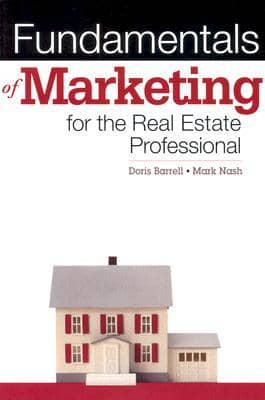 Fundamentals of Marketing for the Real Estate Professional