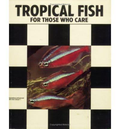 Tropical Fish for Those Who Care