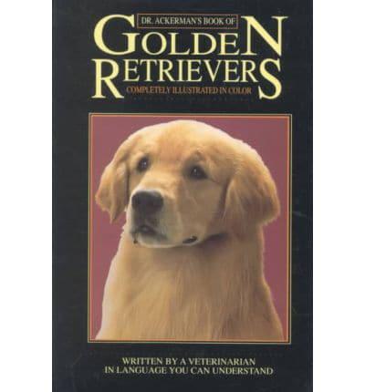 Dr. Ackerman's Book of the Golden Retriever