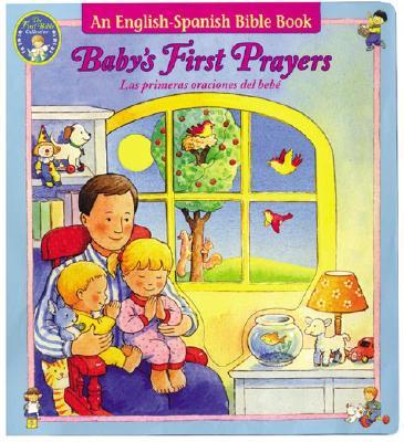 Baby's First Prayers/Las Primeras Oraciones Del Bebe