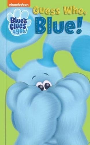 Nickelodeon Blue's Clues & You: Guess Who, Blue!