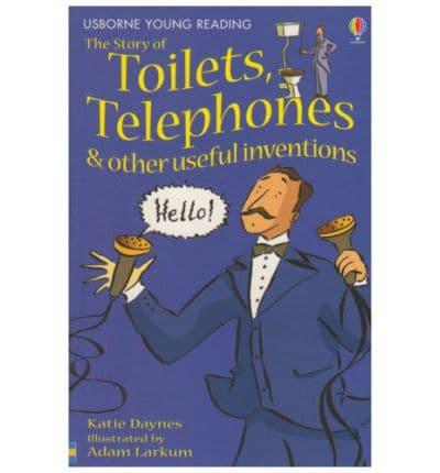 Toilets, Telephones and Other Useful Inventions