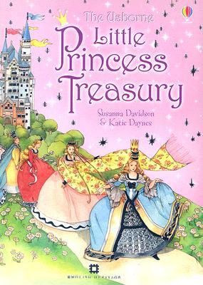 The Usborne Little Princess Treasury