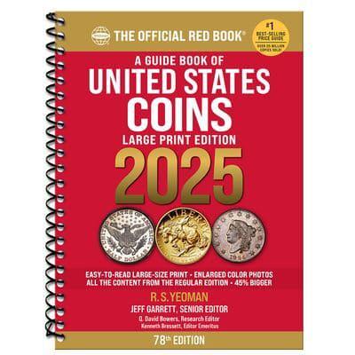A Guide Book of United States Coins 2025: 78th Edition