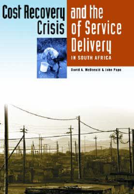 Cost Recovery and the Crisis of Service Delivery in South Africa