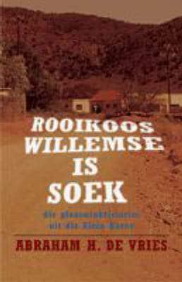 Rooikoos Willemse Is Soek (Afrikaans)