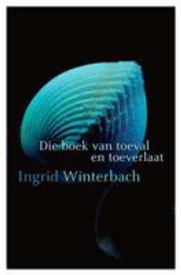 Die Boek Van Toeval En Toeverlaat (Afrikaans)