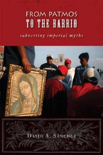 From Patmos to the Barrio: Subverting Imperial Myths