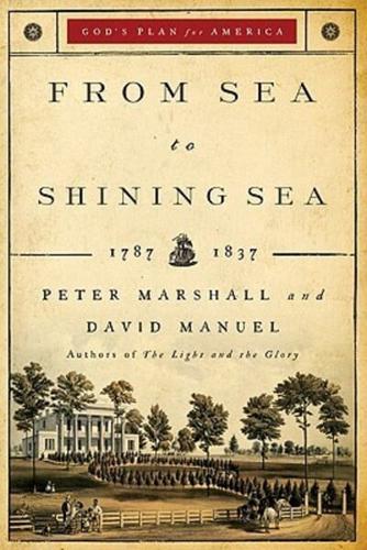 From Sea to Shining Sea, 1787-1837