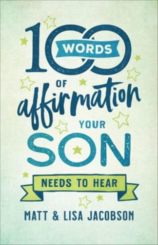 100 Words of Affirmation Your Son Needs to Hear