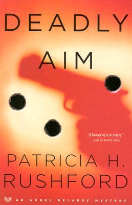 Deadly Aim / Patricia H. Rushford