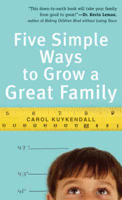 Five Simple Ways to Grow a Great Family