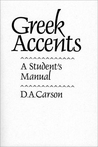 A Student's Manual of New Testament Greek Accents