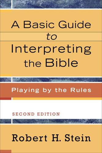 A Basic Guide to Interpreting the Bible