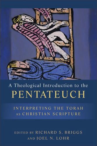 A Theological Introduction to the Pentateuch
