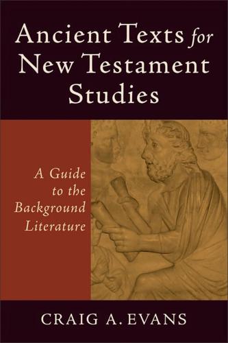 Ancient Texts for New Testament Studies