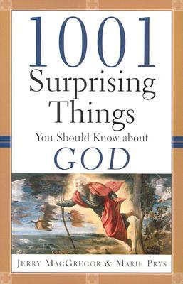 1001 Surprising Things You Should Know About God