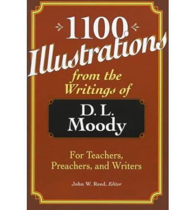 1100 Illustrations from the Writings of D.L. Moody