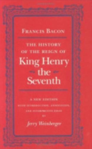 The History of the Reign of King Henry the Seventh