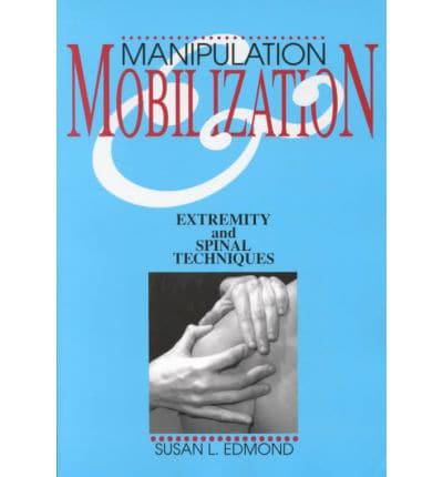 Manipulation and Mobilization