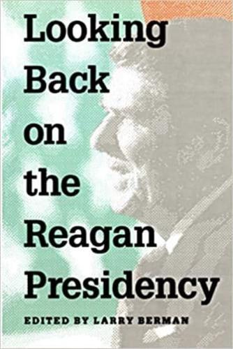 Looking Back on the Reagan Presidency