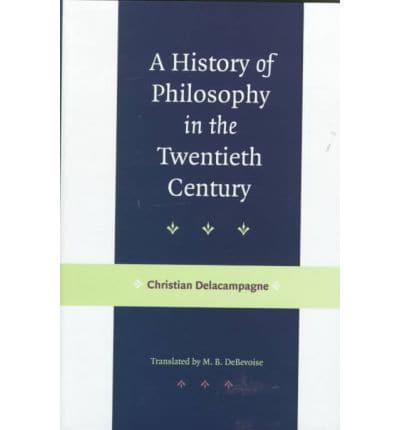 A History of Philosophy in the Twentieth Century