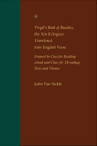 Virgil's Book of Bucolics, the Ten Eclogues Translated Into English Verse