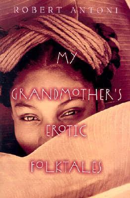 My Grandmother's Erotic Folktales