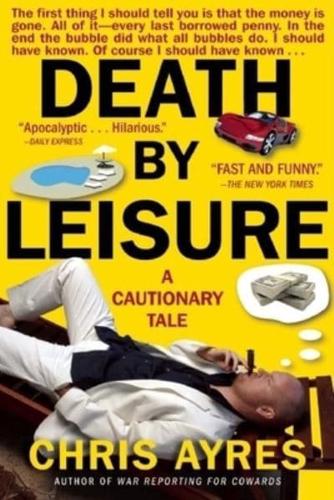 Death by Leisure