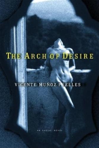 The Arch of Desire