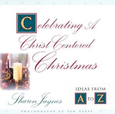 Celebrating a Christ-Centered Christmas