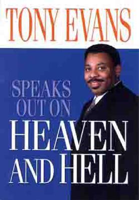 Tony Evans Speaks Out on Heaven and Hell