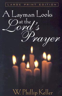 A Layman Looks at the Lord's Prayer