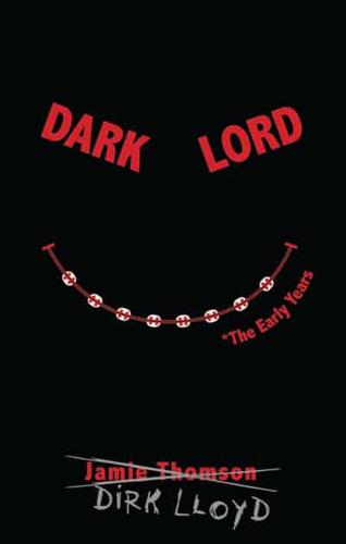 Dark Lord, the Early Years