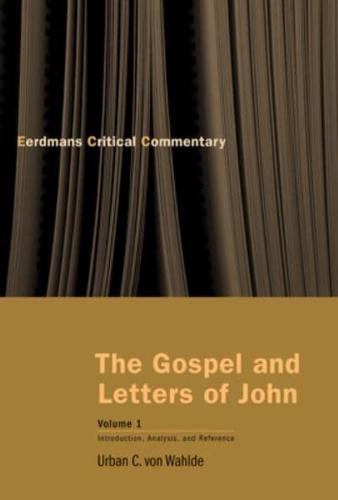 The Gospel and Letters of John. Volume 1 Introduction, Analysis, and Reference