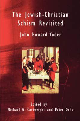 The Jewish-Christian Schism Revisited