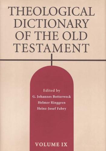 Theological Dictionary of the Old Testament. Vol. 9