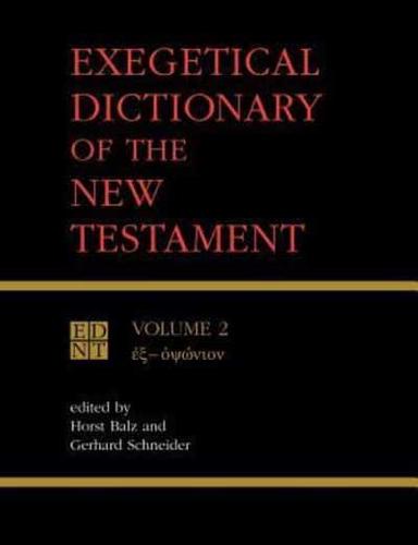 Exegetical Dictionary of the New Testament, Vol. 2