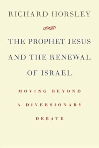 The Prophet Jesus and the Renewal of Israel