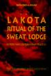 The Lakota Ritual of the Sweat Lodge