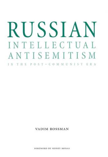 Russian Intellectual Antisemitism in the Post-Comunist Era