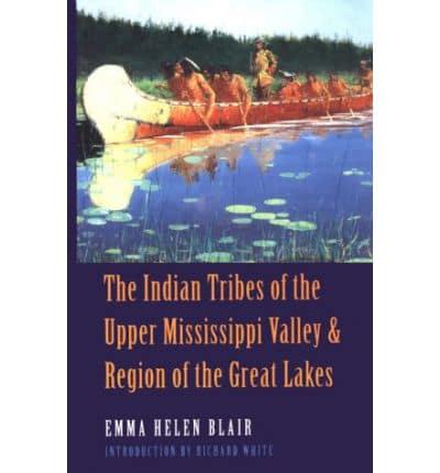 The Indian Tribes of the Upper Mississippi Valley and Region of the Great Lakes