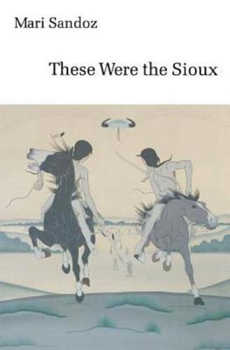 These Were the Sioux