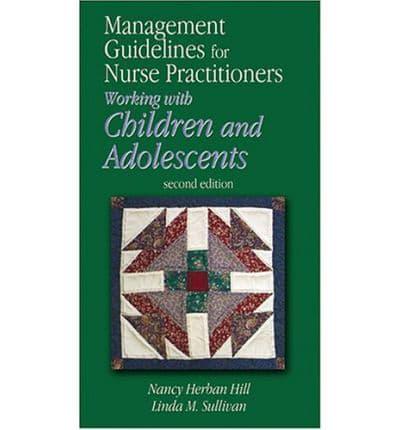 Management Guidelines for Nurse Practitioners Working With Children and Adolescents
