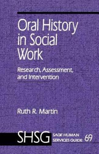 Oral History in Social Work: Research, Assessment, and Intervention