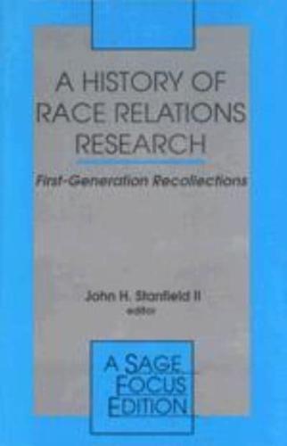 A History of Race Relations Research: First Generation Recollections