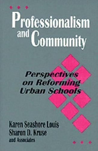 Professionalism and Community: Perspectives on Reforming Urban Schools